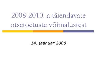 2008-2010. a täiendavate otsetoetuste võimalustest