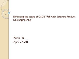 Enhancing the scope of CSCI577ab with Software Product Line Engineering