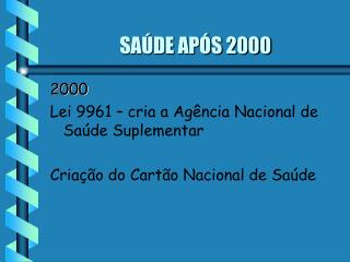 SAÚDE APÓS 2000