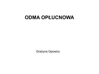 ODMA OPŁUCNOWA