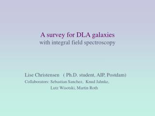 A survey for DLA galaxies with integral field spectroscopy