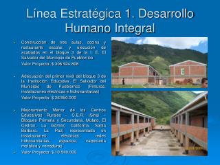 Línea Estratégica 1. Desarrollo Humano Integral