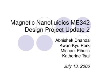 Magnetic Nanofluidics ME342 Design Project Update 2