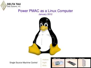 Power PMAC as a Linux Computer January 2012