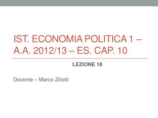 Ist . Economia POLITICA 1 – a.a. 2012/13 – Es. Cap. 10