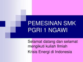 PEMESINAN SMK PGRI 1 NGAWI