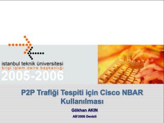 P2P Trafiği Tespiti için Cisco NBAR Kullanılması