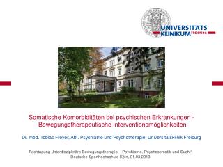 Dr. med. Tobias Freyer, Abt. Psychiatrie und Psychotherapie, Universitätsklinik Freiburg