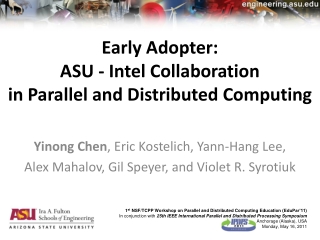 Early Adopter: ASU - Intel Collaboration in Parallel and Distributed Computing