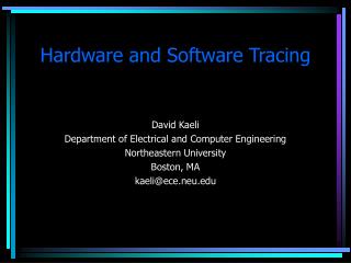 Hardware and Software Tracing