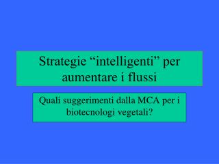 Strategie “intelligenti” per aumentare i flussi