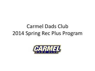 Carmel Dads Club 2014 Spring Rec Plus Program