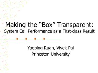 Making the “Box” Transparent: System Call Performance as a First-class Result