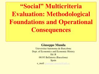 “Social” Multicriteria Evaluation: Methodological Foundations and Operational Consequences