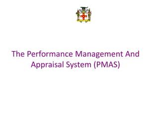 The Performance Management And Appraisal System (PMAS)
