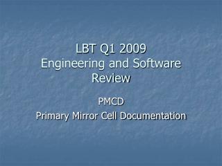 LBT Q1 2009 Engineering and Software Review