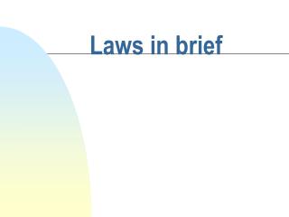 Laws in brief