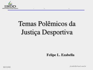 Temas Polêmicos da Justiça Desportiva