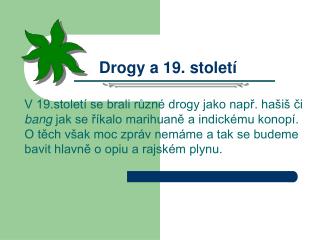 Drogy a 19. století