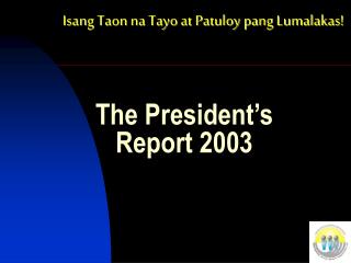 The President’s Report 2003