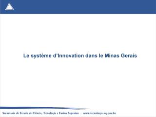 Le système d’Innovation dans le Minas Gerais