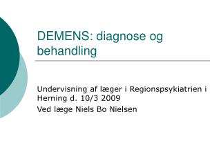 PPT - DEMENS: Diagnose Og Behandling PowerPoint Presentation, Free ...