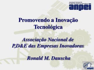 Associação Nacional de P,D&amp;E das Empresas Inovadoras