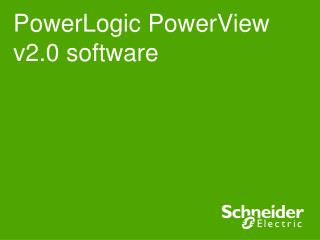 PowerLogic PowerView v2.0 software