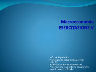 Macroeconomia ESERCITAZIONE V