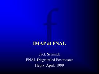 IMAP at FNAL