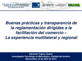Eduardo Trajano Gadret Investigador-Tecnólogo en Metrología y Calidad del Inmetro