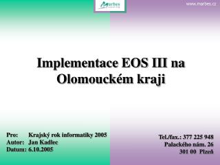 Implementace EOS III na Olomouckém kraji