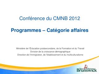 Conférence du CMNB 2012 Programmes – Catégorie affaires