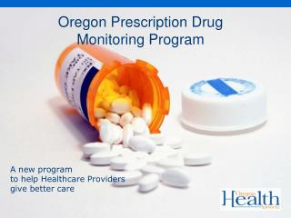 Oregon Prescription Drug Monitoring Program