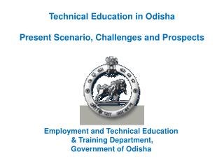 Technical Education in Odisha Present Scenario, Challenges and Prospects