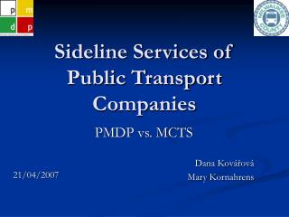 Sideline Services of Public Transport Companies