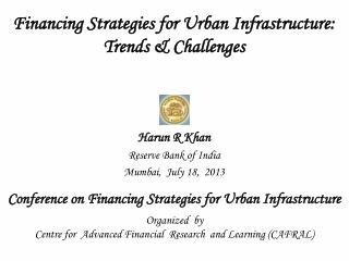 Financing Strategies for Urban Infrastructure: Trends &amp; Challenges