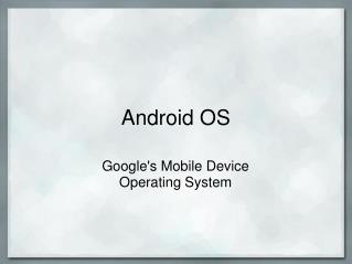 Android OS