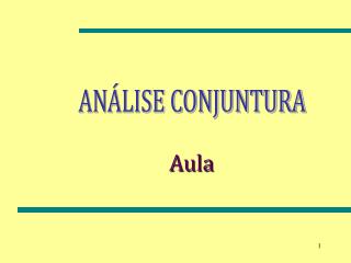 ANÁLISE CONJUNTURA