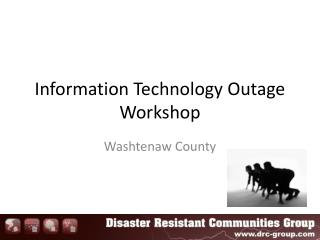 Information Technology Outage Workshop