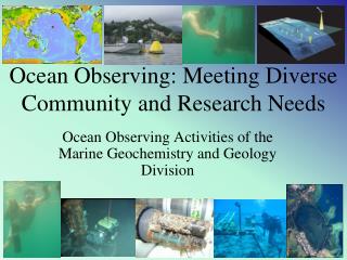 Ocean Observing: Meeting Diverse Community and Research Needs