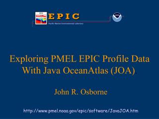 Exploring PMEL EPIC Profile Data With Java OceanAtlas (JOA) .