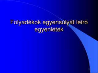 Folyadékok egyensúlyát leíró egyenletek