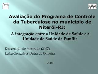 Avaliação do Programa de Controle da Tuberculose no município de Niterói -RJ: