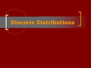 Discrete Distributions