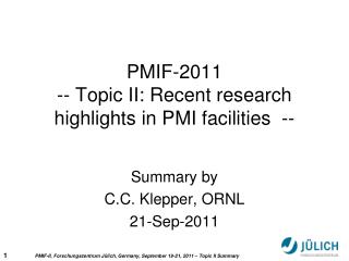 PMIF-2011 -- Topic II: Recent research highlights in PMI facilities --