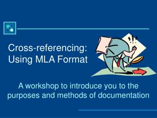 Cross-referencing: Using MLA Format