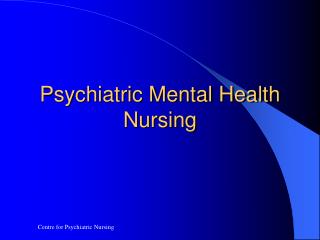 Psychiatric Mental Health Nursing