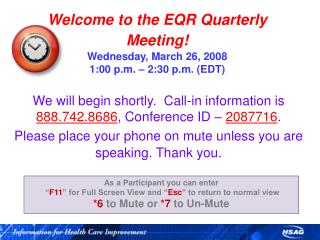 Welcome to the EQR Quarterly Meeting! Wednesday, March 26, 2008 1:00 p.m. – 2:30 p.m. (EDT)
