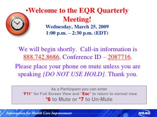 Welcome to the EQR Quarterly Meeting! Wednesday, March 25, 2009 1:00 p.m. – 2:30 p.m. (EDT)